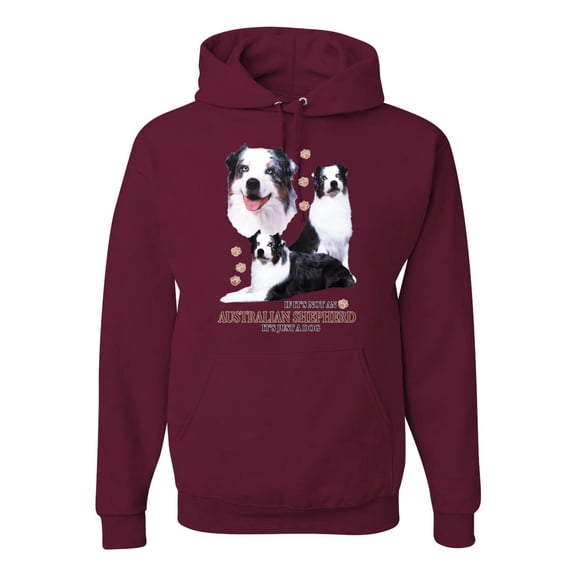 If It's Not an Australian Shepherd It's Just a Dog Gift | Mens Dog Lover Hooded Sweatshirt Graphic Hoodie, Maroon, Large