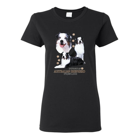 If It's Not an Australian Shepherd It's Just a Dog Gift | Womens Dog Lover Graphic T-Shirt, Black, 2XL
