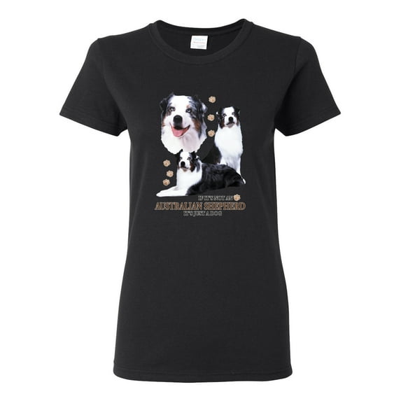If It's Not an Australian Shepherd It's Just a Dog Gift | Womens Dog Lover Graphic T-Shirt, Black, Small
