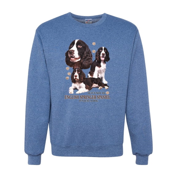 If It's Not an English Springer Spaniel It's Just a Dog Gift | Mens Dog Lover Crewneck Graphic Sweatshirt, Vintage Heather Blue, X-Large