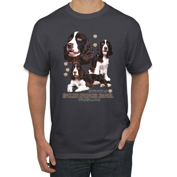If It's Not an English Springer Spaniel It's Just a Dog Gift | Mens Dog Lover Graphic T-Shirt, Charcoal, Medium