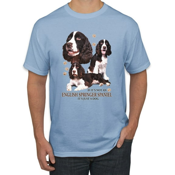 If It's Not an English Springer Spaniel It's Just a Dog Gift | Mens Dog Lover Graphic T-Shirt, Light Blue, X-Large