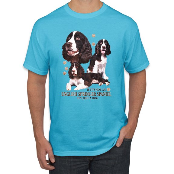 If It's Not an English Springer Spaniel It's Just a Dog Gift | Mens Dog Lover Graphic T-Shirt, Light Turquoise, Small