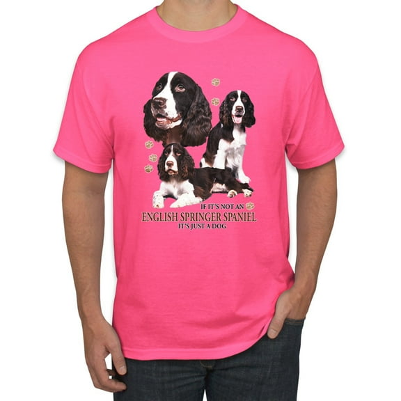 If It's Not an English Springer Spaniel It's Just a Dog Gift | Mens Dog Lover Graphic T-Shirt, Neon Pink, Large