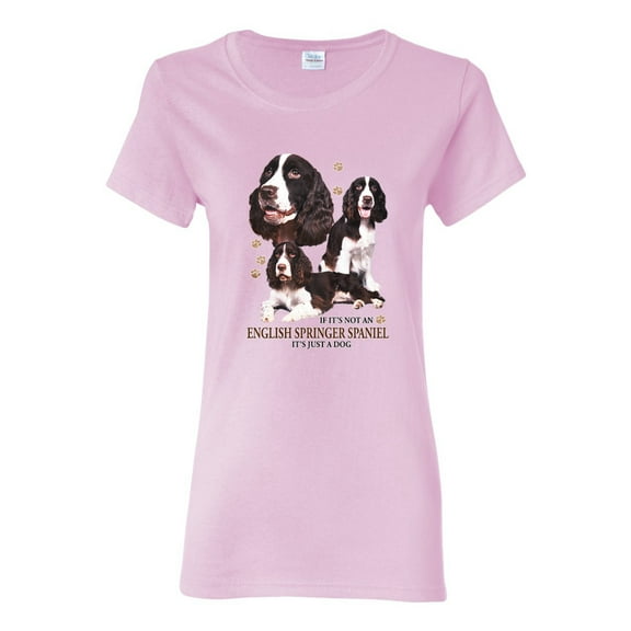 If It's Not an English Springer Spaniel It's Just a Dog Gift | Womens Dog Lover Graphic T-Shirt, Light Pink, Small