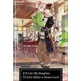 thumbnail image 1 of Pre-Owned If It's for My Daughter, I'd Even Defeat a Demon Lord: Volume 1 (Light Novel) (Paperback) 1718353006 9781718353008, 1 of 1