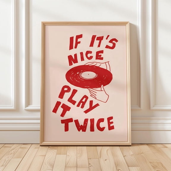 If Its Nice Play It Twice Poster, Music Lover Wall Art, Unframed Paper Poster 8x10in