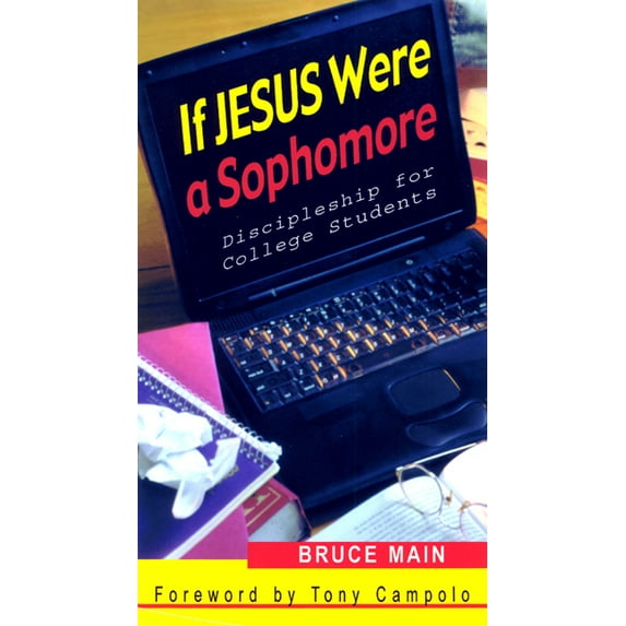 If Jesus Were a Sophomore: Discipleship for College Students (Paperback)