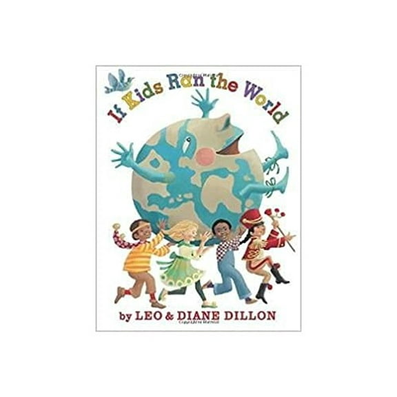 Pre-Owned If Kids Ran the World Leo & Diane Dillon Paperback