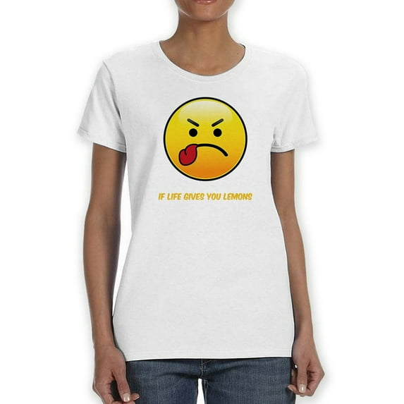 If Life Gives You Lemons. Women T-Shirt, Female Large