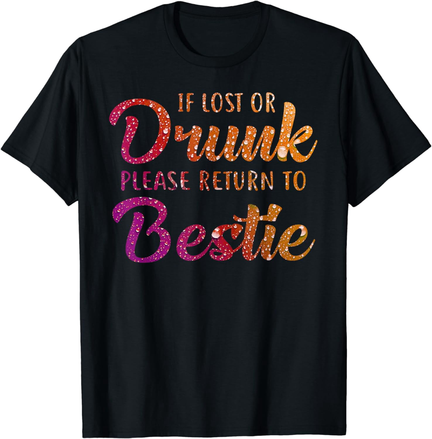If Lost Or Drunk Please Return To Bestie T-shirt - Walmart.com