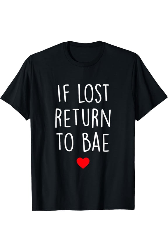 If Lost Return To Bae Matching Couples Shirt T-ShirtMen and women, Black T-shirt, size: Extra large