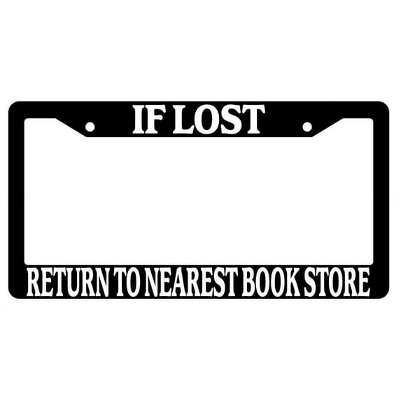 If Lost Return To Nearest Bookstore Black Plastic License Plate Frame