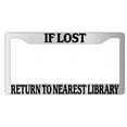 thumbnail image 1 of If Lost Return To Nearest Library Chrome Plastic License Plate Frame, 1 of 1