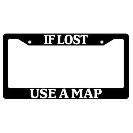 If Lost Use A Map Black Plastic License Plate Frame