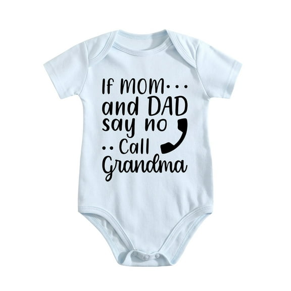 If Mom And Dad Say No Call Grandma - Baby Clothes - Funny Newborn Bodysuit Outfits for Boys And Girls Baby Blue-style-1 0-3M