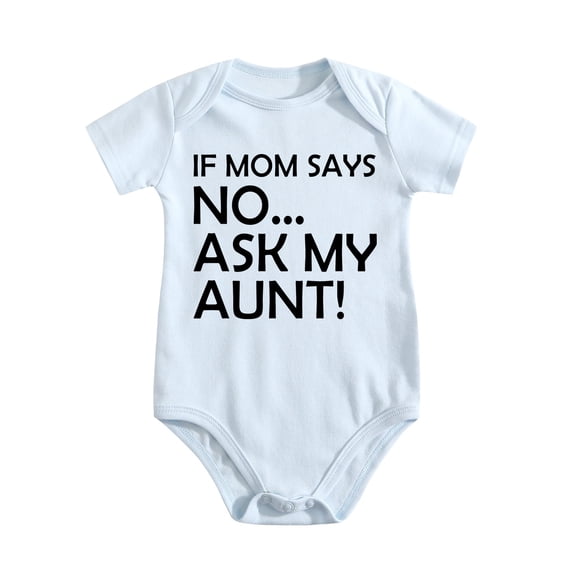 If Mom Says No Ask My Aunt - Baby Clothes - Funny Newborn Bodysuit Outfits for Boys And Girls Baby Blue-style-1 0-3M
