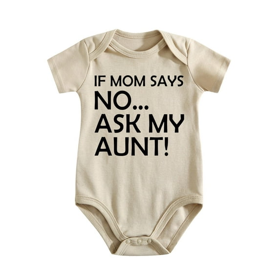 If Mom Says No Ask My Aunt - Baby Clothes - Funny Newborn Bodysuit Outfits for Boys And Girls Light Apricot-style-1 0-3M