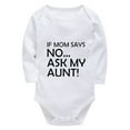 thumbnail image 1 of If Mom Says No Ask My Aunt Bodysuits for Girls Long Sleeve Baby Bodysuit Long Sleeve White Baby Clothes Unisex 3-6 Months, 1 of 2