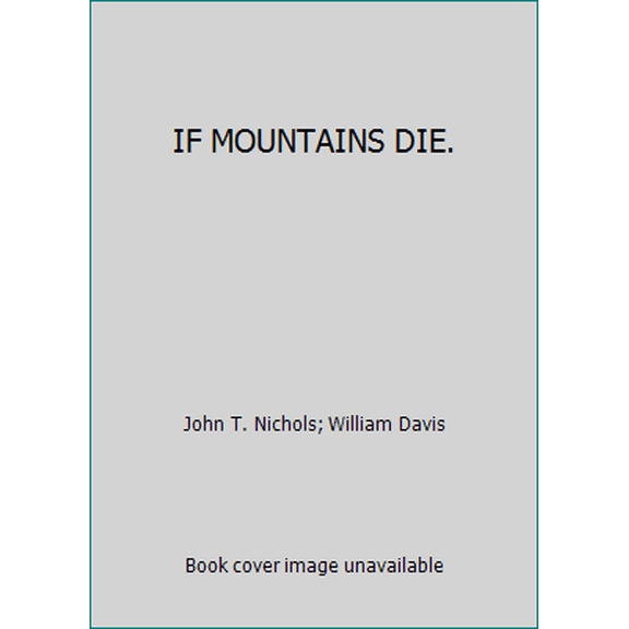 Pre-Owned If Mountains Die (Hardcover) 0394424808 9780394424804