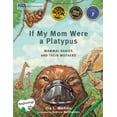 thumbnail image 1 of If My Mom Were a Platypus: Mammal Babies and Their Mothers, (Paperback), 1 of 1