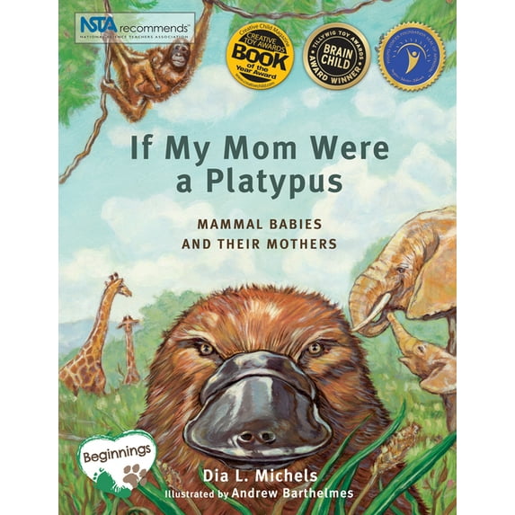 If My Mom Were a Platypus: Mammal Babies and Their Mothers, (Paperback)