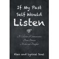 thumbnail image 1 of If My Past Self Would Listen : A Collection of Communicative Poems Between Mother and Daughter, 1 of 1