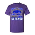 thumbnail image 1 of If My Pops Can't Fix It We're All Screwed Funny DT Adult T-Shirt Tee, 1 of 2