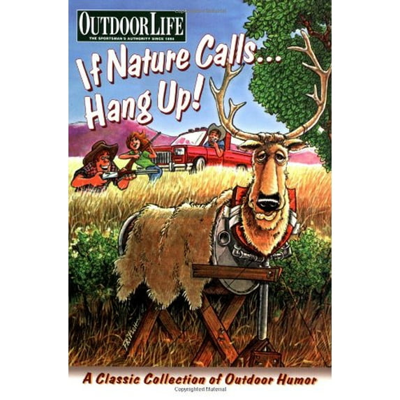 Pre-Owned If Nature Calls-- Hang Up!: A Classic Collection of Outdoor Humor Paperback