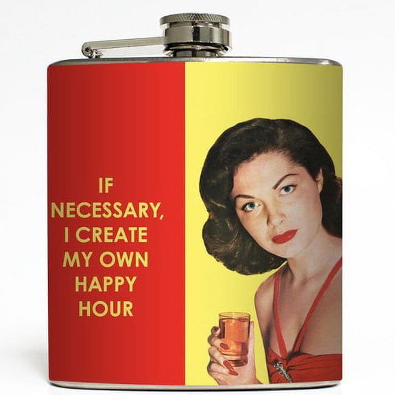 If Necessary, I Create My Own Happy Hour - Liquid Courage Flasks - 6 oz. Stainless Steel Flask