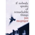 thumbnail image 1 of Pre-Owned If Nobody Speaks of Remarkable Things, 1 of 1