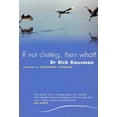 thumbnail image 1 of Pre-Owned If Not Dieting, Then What? (Paperback) 1741144795 9781741144796, 1 of 1