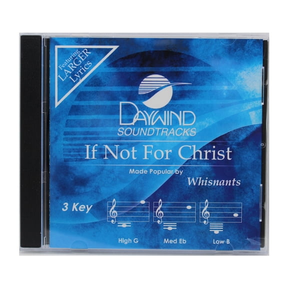 If Not For Christ Made Popular Whisnants NEW CD Accompaniment
