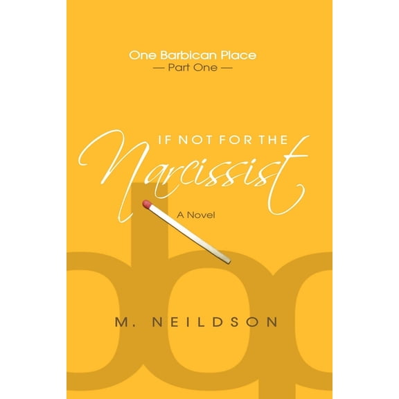 If Not For The Narcissist, (Paperback)