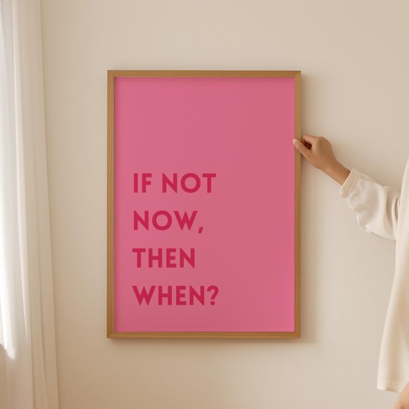 If Not Now For Funky Do It The Plot For Teens Red Dopamine Decorative Wall Art Poster , Poster Print Only