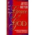 thumbnail image 1 of Pre-Owned If Not for the Grace of God : Learning to Live Independent of Frustrations and Struggles 9780892747962, 1 of 1