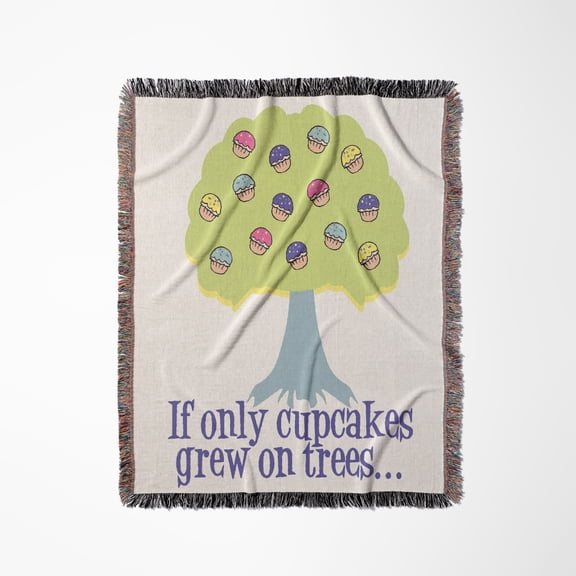 If Only Cupcakes On Trees Funny Cupcake Lover Saying, Woven Blanket