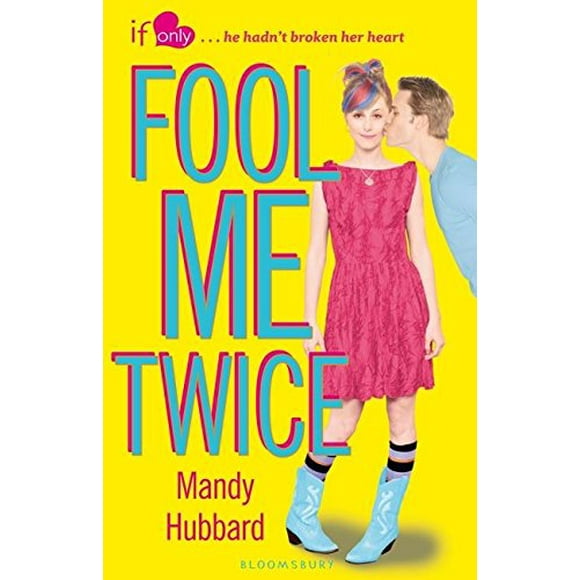 Fool Me Twice : An If Only Novel