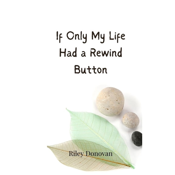 If Only My Life Had a Rewind Button, (Paperback)