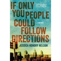 If Only You People Could Follow Directions : A Memoir (Paperback)