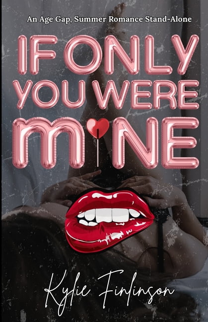 If Only You Were Mine: Age-Gap Romance - Complete Stand-Alone, (Paperback)