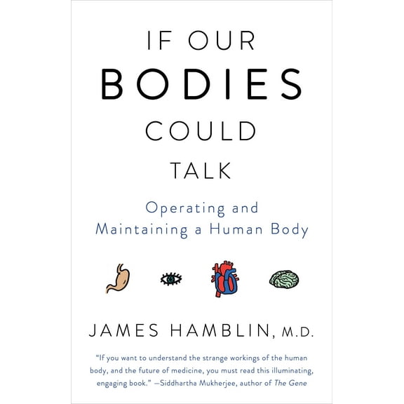 If Our Bodies Could Talk : Operating and Maintaining a Human Body (Paperback)