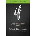thumbnail image 1 of Pre-Owned If Participant's Guide: Trading Your If Only Regrets for God's What If Possibilities (Paperback) 0801016029 9780801016028, 1 of 1
