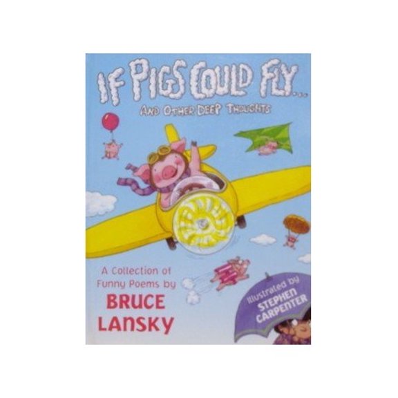 Pre-Owned If Pigs Could Fly-- And Other Deep Thoughts: A Collection of Funny Poems (Hardcover) 0881663794 9780881663792