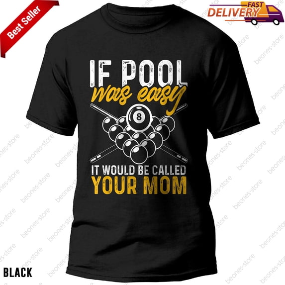 If Pool Was Easy Billiard Player - Funny T-Shirt, Billiard Lovers' Gift ...