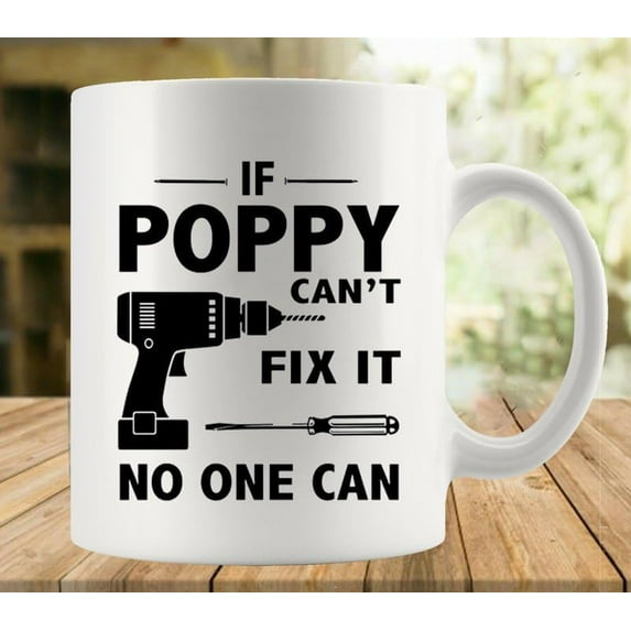 If Poppy Can't Fix It No One Can Mug | Ceramic Coffee Cup | Decorative Home Kitchen Drinkwear | Funny Birthday Gift