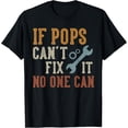 thumbnail image 1 of If Pops Can't Fix It No One Can Funny Pops Father's Day T-Shirt, 1 of 4