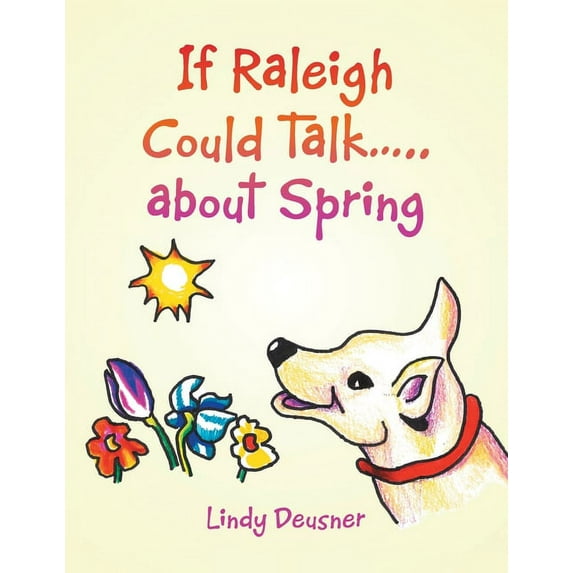 If Raleigh Could Talk..... About Spring, (Paperback)