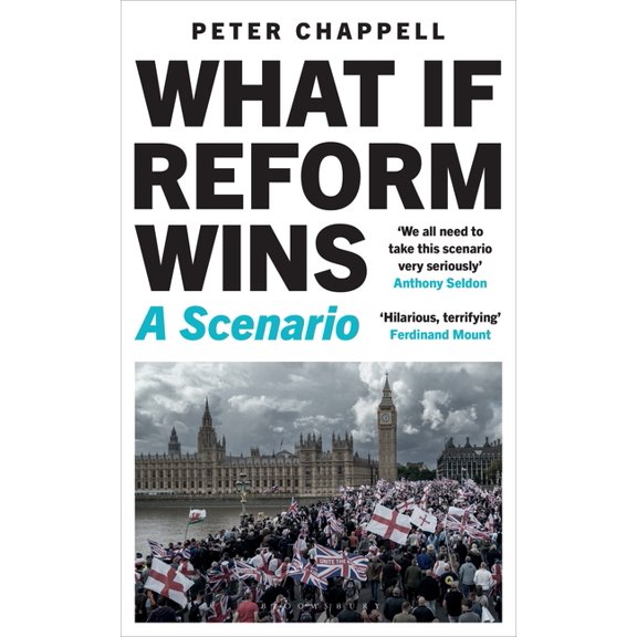 What If Reform Wins: 'Strongly Recommend', Alastair Campbell on the Rest Is Politics, (Hardcover)