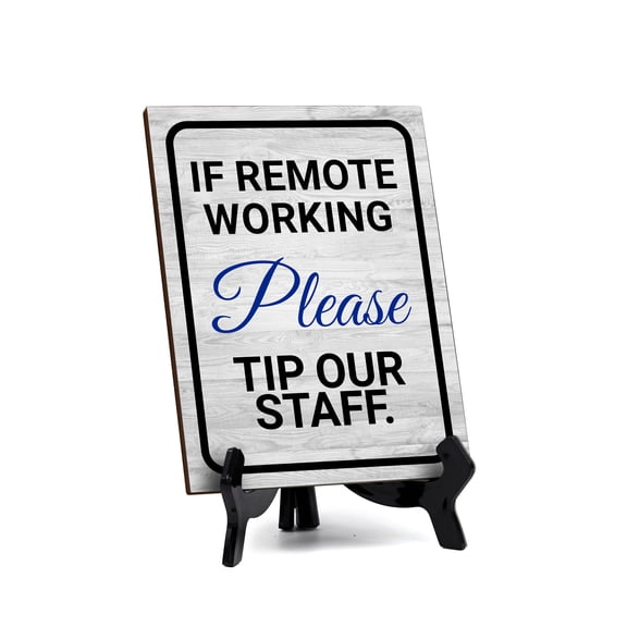 If Remote Working Please Tip Our Staff. Table Sign with Acrylic Stand (6x8“) | Cafe/Restaurant Etiquette Decor